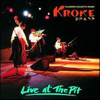 Live at the Pit von Kroke
