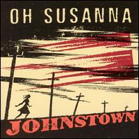 Johnstown von Oh Susanna