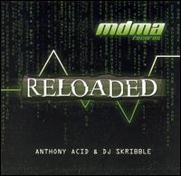 Reloaded: Anthony Acid and DJ Skribble von Anthony Acid