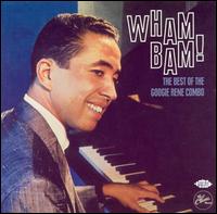 Wham Bam! The Best of the Googie Rene Combo von Googie Rene