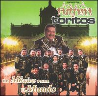 De Mexico Para el Mundo von Mariachi Los Toritos