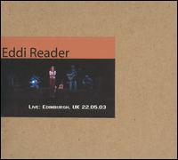Live: Edinburgh, UK 22.05.03 von Eddi Reader