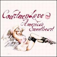 America's Sweetheart von Courtney Love