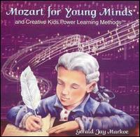 Mozart for Young Minds von Gerald Jay Markoe