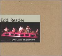 Live: Leeds, UK 26.05.03 von Eddi Reader