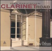 Clarinet Road, Vol. 1: The Road to New Orleans von Evan Christopher