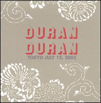 Tokyo: July 12, 2003 von Duran Duran