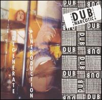 Degenerate Introduction von Dub Narcotic Sound System