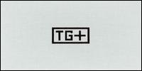 TG+ von Throbbing Gristle