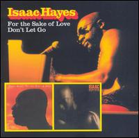 For the Sake of Love/Don't Let Go von Isaac Hayes