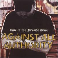 Live at the Fireside Bowl von Against All Authority