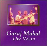 Live, Vol. 3 von Garaj Mahal