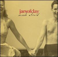 Much Afraid von Jars of Clay