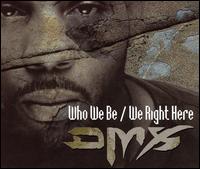Who We Be/We Right Here [Canada EP] von DMX