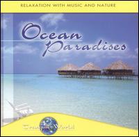 Tranquil World: Ocean Paradises von Tranquil World