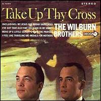 Take up Thy Cross von The Wilburn Brothers