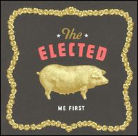 Me First von The Elected