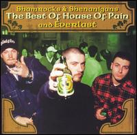 Shamrocks and Shenanigans: The Best of House of Pain and Everlast von House of Pain