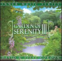 Garden of Serenity, Vol. 3 von David & Steve Gordon
