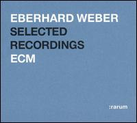 Rarum, Vol. 18: Selected Recordings von Eberhard Weber