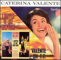 I Happen to Like New York/Valente on T.V. von Caterina Valente