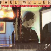 You Do Something to Me [45 RPM] von Paul Weller