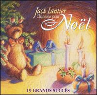 Chansons Pour Noel: Mon Beau von Jack Lantier