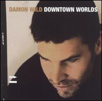 Downtown Worlds von Damon Wild