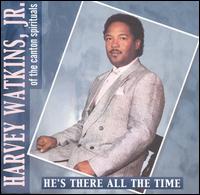 He's There All the Time von Harvey Watkins, Jr.