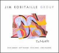 To Music von Jim Robitaille Group