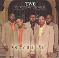Only Believe von The Wardlaw Brothers