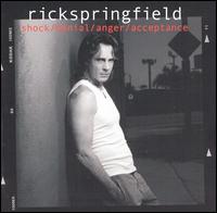 Shock/Denial/Anger/Acceptance von Rick Springfield