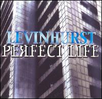 Perfect Life von Levinhurst