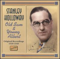 Old Sam and Young Albert von Stanley Holloway