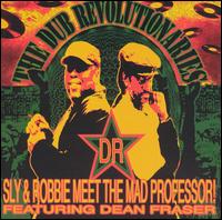 Dub Revolutionaries: Sly & Robbie Meet the Mad Professor von Sly & Robbie