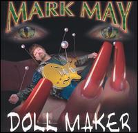 Doll Maker von Mark May