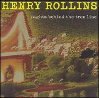 Nights Behind the Tree Line von Henry Rollins