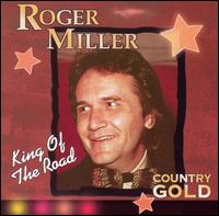 Country Gold: King of the Road von Roger Miller