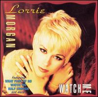 Watch Me von Lorrie Morgan