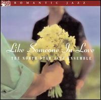 Like Someone In Love von North Star Jazz Ensemble
