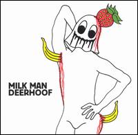 Milk Man von Deerhoof