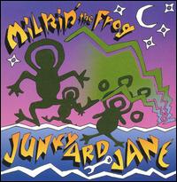 Milkin' the Frog von Junkyard Jane