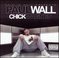 Chick Magnet von Paul Wall