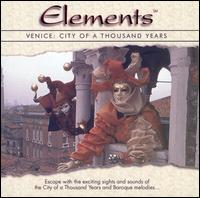 Elements: Venice City of a Thousand Years von Various Artists