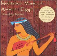 Meditation Music of Ancient Egypt von Gerald Jay Markoe