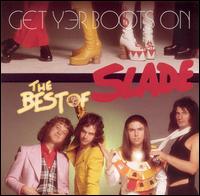 Get Yer Boots On: The Best of Slade von Slade