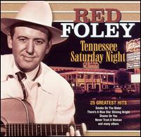 Tennessee Saturday Night: 25 Greatest Hits von Red Foley