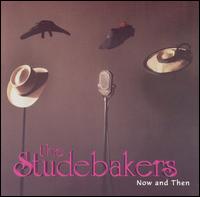 Now and Then von The Studebakers