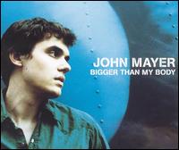 Bigger Than My Body  von John Mayer