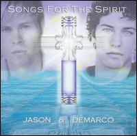 Songs for the Spirit von Jason & Demarco